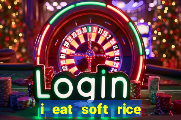 i eat soft rice in another world em português